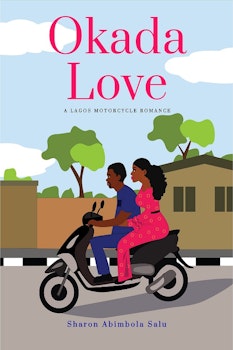 Okada Love: A Lagos Motorcycle Romance